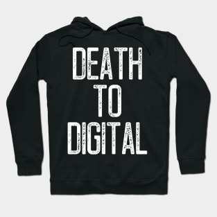Death to Digital Hoodie